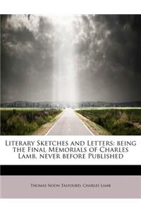 Literary Sketches and Letters