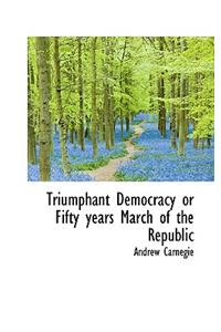 Triumphant Democracy or Fifty Years March of the Republic