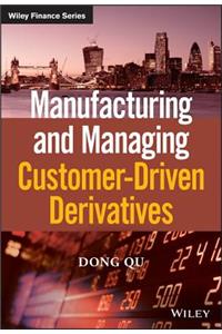 Manufacturing and Managing Customer-Driven Derivatives