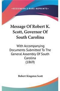 Message Of Robert K. Scott, Governor Of South Carolina