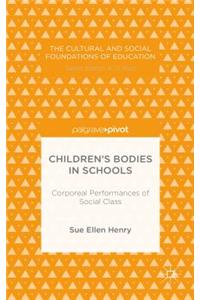 Children's Bodies in Schools: Corporeal Performances of Social Class