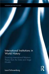 International Institutions in World History