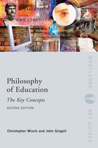 Philosophy of Education: The Key Concepts (Second Edition)