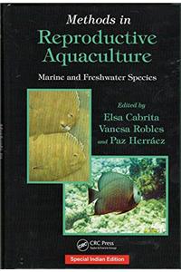 METHODS IN REPRODUCTIVE AQUACULTURE: MARINE AND FRESHWATER SPECIES