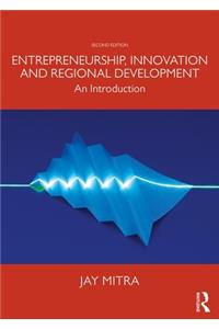 Entrepreneurship, Innovation and Regional Development