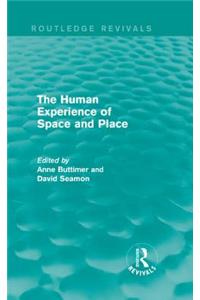 The Human Experience of Space and Place