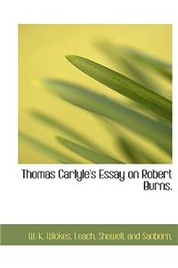 Thomas Carlyle's Essay on Robert Burns.