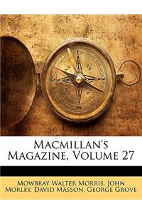 MacMillan's Magazine, Volume 27