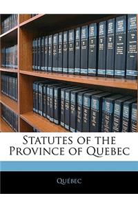 Statutes of the Province of Quebec