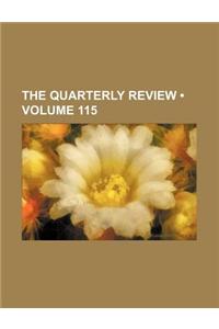 The Quarterly Review (Volume 115)