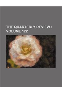 The Quarterly Review (Volume 122)
