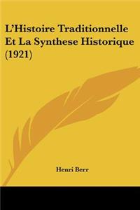 L'Histoire Traditionnelle Et La Synthese Historique (1921)