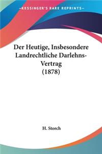 Heutige, Insbesondere Landrechtliche Darlehns-Vertrag (1878)