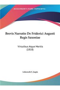 Brevis Narratio de Friderici Augusti Regis Saxoniae