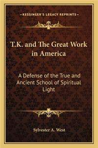T.K. and the Great Work in America