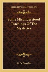 Some Misunderstood Teachings of the Mysteries