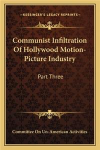Communist Infiltration of Hollywood Motion-Picture Industry: Part Three