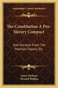 Constitution a Pro-Slavery Compact