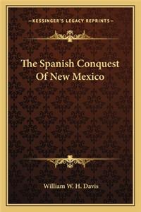 Spanish Conquest of New Mexico