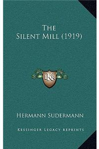 The Silent Mill (1919)