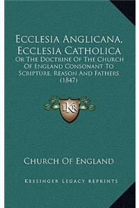 Ecclesia Anglicana, Ecclesia Catholica