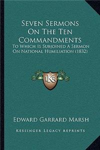 Seven Sermons on the Ten Commandments
