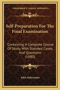 Self-Preparation for the Final Examination