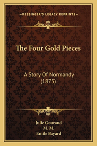 Four Gold Pieces