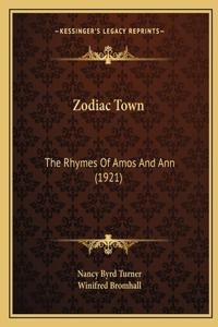 Zodiac Town: The Rhymes Of Amos And Ann (1921)
