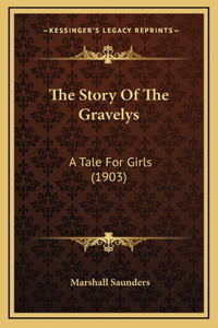 The Story Of The Gravelys