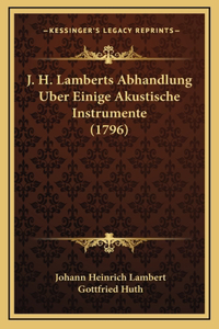 J. H. Lamberts Abhandlung Uber Einige Akustische Instrumente (1796)