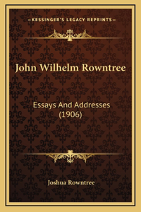 John Wilhelm Rowntree