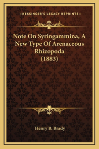 Note On Syringammina, A New Type Of Arenaceous Rhizopoda (1883)