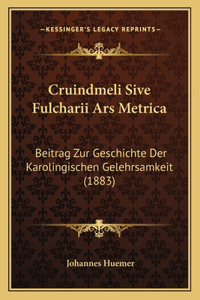 Cruindmeli Sive Fulcharii Ars Metrica