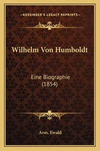 Wilhelm Von Humboldt