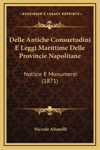 Delle Antiche Consuetudini E Leggi Marittime Delle Provincie Napolitane