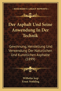 Der Asphalt Und Seine Anwendung In Der Technik