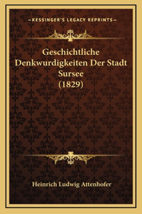 Geschichtliche Denkwurdigkeiten Der Stadt Sursee (1829)