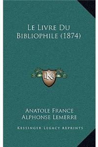 Le Livre Du Bibliophile (1874)