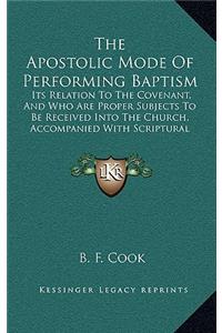 The Apostolic Mode Of Performing Baptism