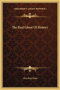 The Real Ghost Of History