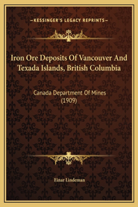 Iron Ore Deposits Of Vancouver And Texada Islands, British Columbia