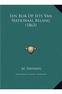 Een Blik Op Iets Van Nationaal Belang (1863)