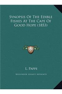 Synopsis Of The Edible Fishes At The Cape Of Good Hope (1853)