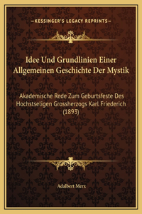 Idee Und Grundlinien Einer Allgemeinen Geschichte Der Mystik