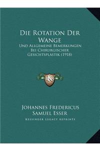 Die Rotation Der Wange