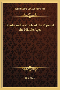 Tombs and Portraits of the Popes of the Middle Ages
