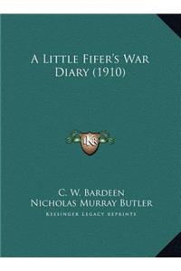 A Little Fifer's War Diary (1910)