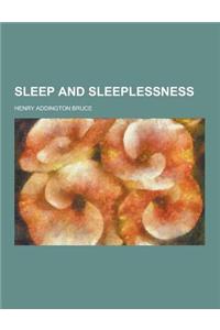 Sleep and Sleeplessness