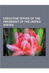 Executive Office of the President of the United States